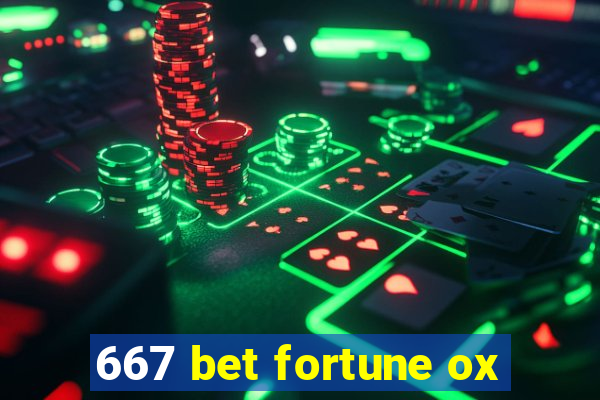 667 bet fortune ox